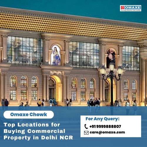 Top Locations For Buying Commercial Property In Delhi Ncr